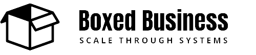 Boxed Business — Scale through systems